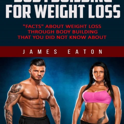 دانلود کتاب بدنسازی برای کاهش وزن: حقایقی در مورد کاهش وزن از طریق بدنسازی که شما درباره آنها نمی دانستید