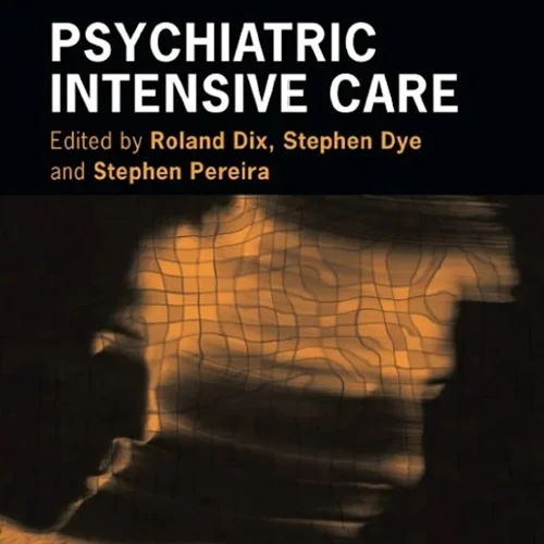 Psychiatric Intensive Care 3rd Edition