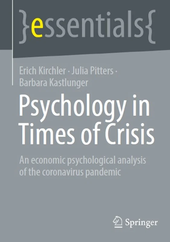 Psychology in Times of Crisis: An economic psychological analysis of the coronavirus pandemic