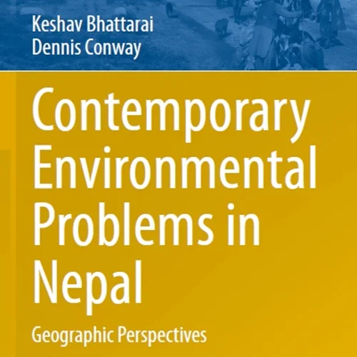 Contemporary Environmental Problems in Nepal: Geographic Perspectives
