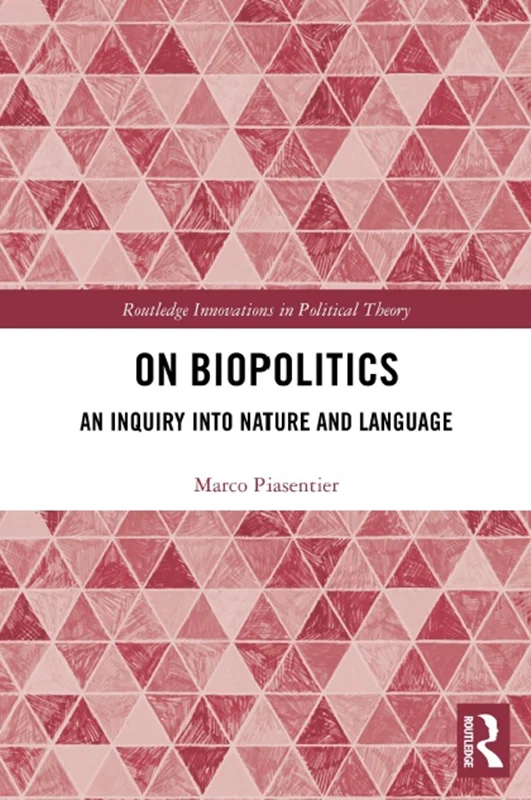 On Biopolitics: An Inquiry into Nature and Language