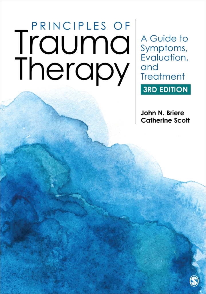 Principles of Trauma Therapy: A Guide to Symptoms, Evaluation, and Treatment 3rd Edition