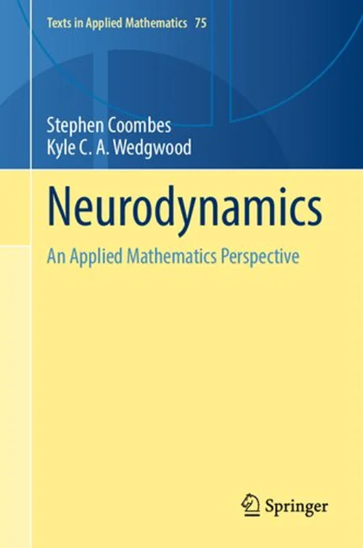 Neurodynamics: An Applied Mathematics Perspective