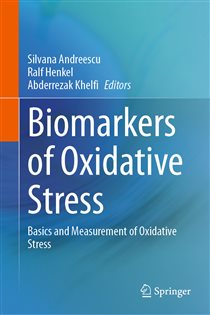 Biomarkers of Oxidative Stress Basics and Measurement of Oxidative Stress