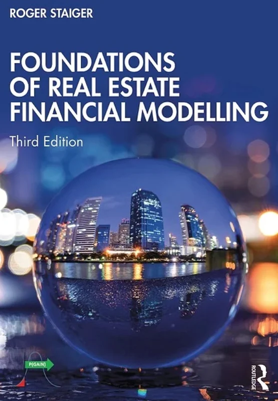 Foundations of Real Estate Financial Modelling 3rd Edition