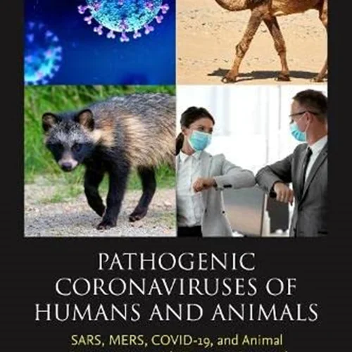 Pathogenic Coronaviruses of Humans and Animals: SARS, MERS, COVID-19, and Animal Coronaviruses with Zoonotic Potential
