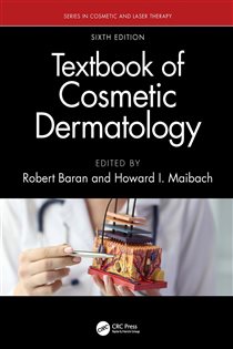 Textbook of Cosmetic Dermatology (6th ed.)