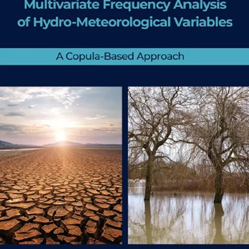 Multivariate Frequency Analysis of Hydro-Meteorological Variables: A Copula-Based Approach