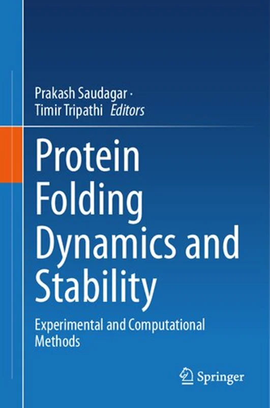 Protein Folding Dynamics and Stability: Experimental and Computational Methods