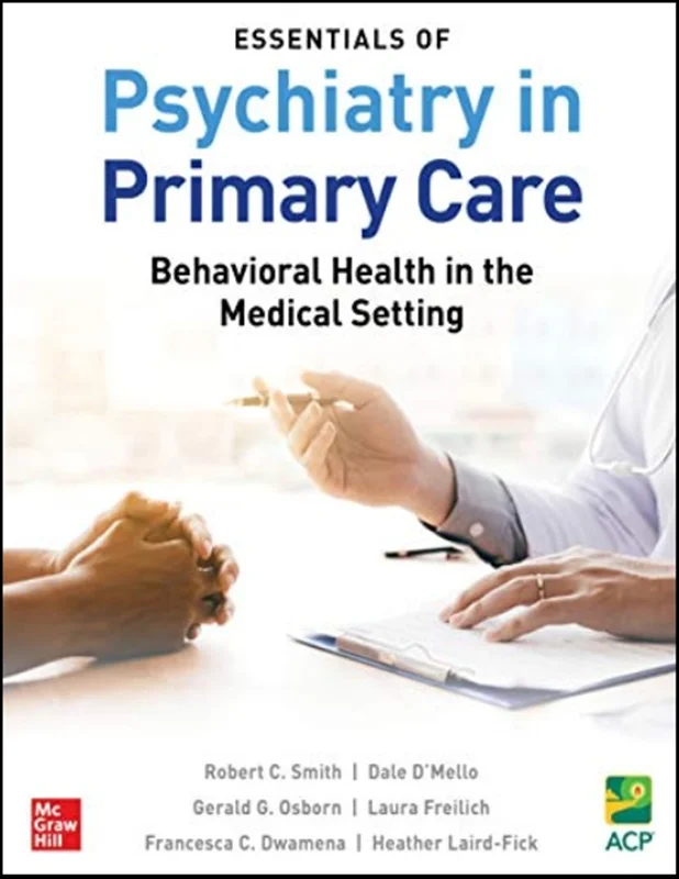 دانلود کتاب ضروریات روانپزشکی در مراقبت های اولیه: سلامت رفتاری در محیط پزشکی