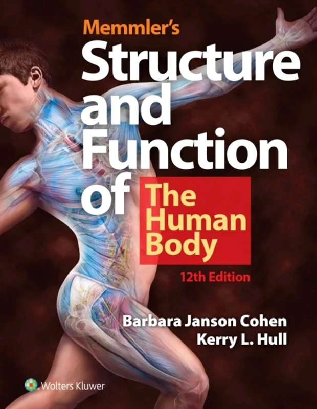 Memmler’s Structure & Function of the Human Body