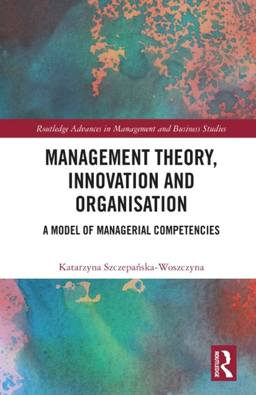 نظریه مدیریت، نوآوری و سازمان: الگویی از صلاحیت های مدیریتی