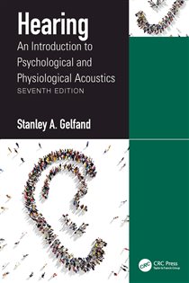 Hearing (7th ed.) An Introduction to Psychological and Physiological Acoustics