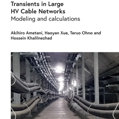 دانلود کتاب گذرا های الکترومغناطیسی در شبکه های کابلی HV بزرگ: مدل سازی و محاسبات