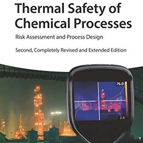 دانلود کتاب ایمنی حرارتی فرآیند های شیمیایی: ارزیابی ریسک و طراحی فرآیند