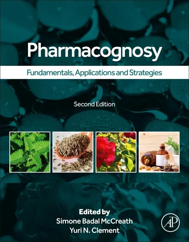 Pharmacognosy: Fundamentals, Applications, and Strategies 2nd Edition