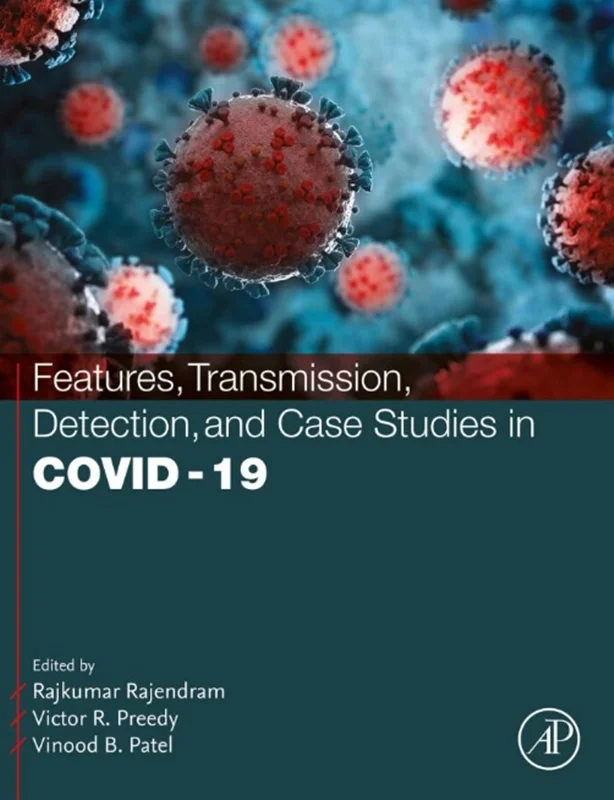 Features, Transmission, Detection, and Case Studies in COVID-19 (Thematic Approaches to COVID-19)