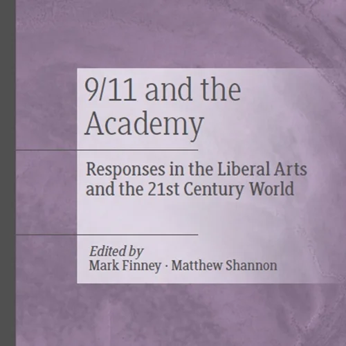 دانلود کتاب 11 سپتامبر و آکادمی: پاسخ در هنر های لیبرال و جهان قرن 21