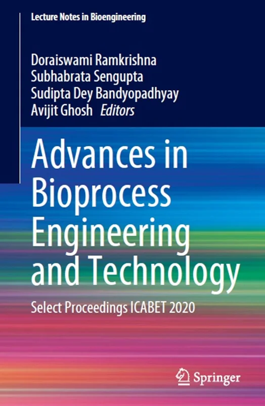 Advances in Bioprocess Engineering and Technology: Select Proceedings ICABET 2020