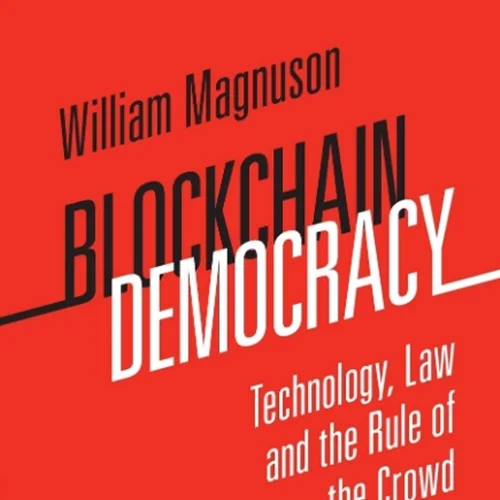 دانلود کتاب دموکراسی بلاکچین: فناوری، قانون و حاکمیت جمعیت