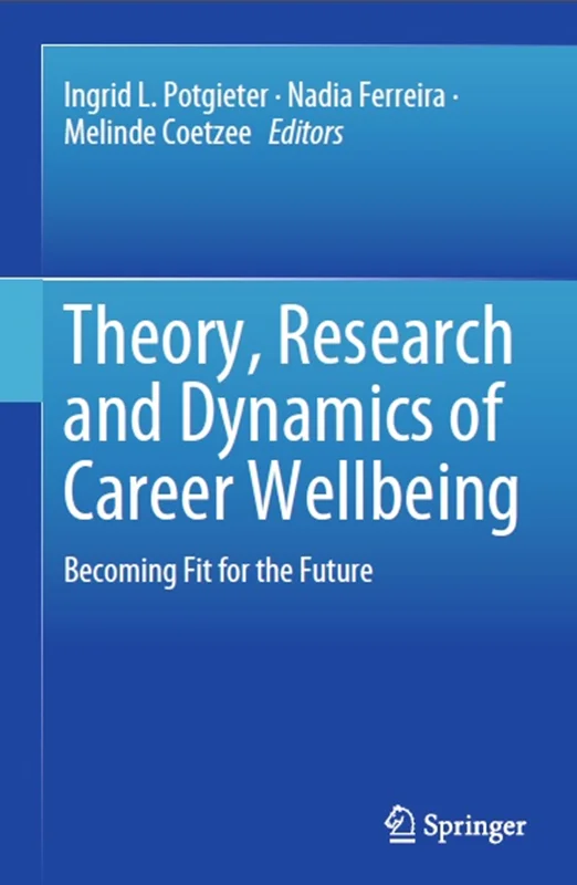 دانلود کتاب نظریه، تحقیق و پویایی بهزیستی شغلی: متناسب بودن برای آینده