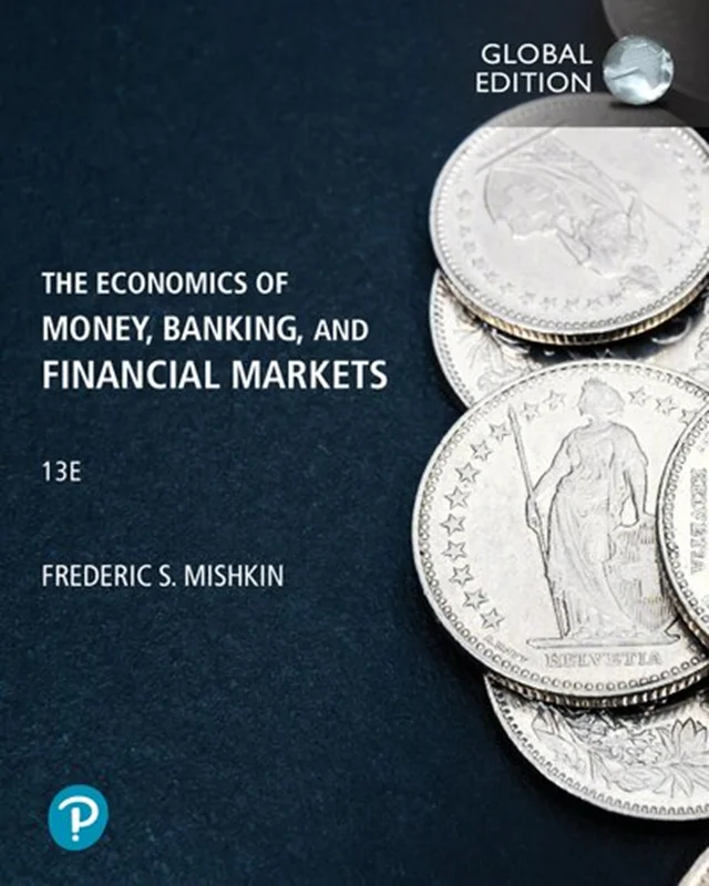 The Economics of Money, Banking and Financial Markets13th Edition