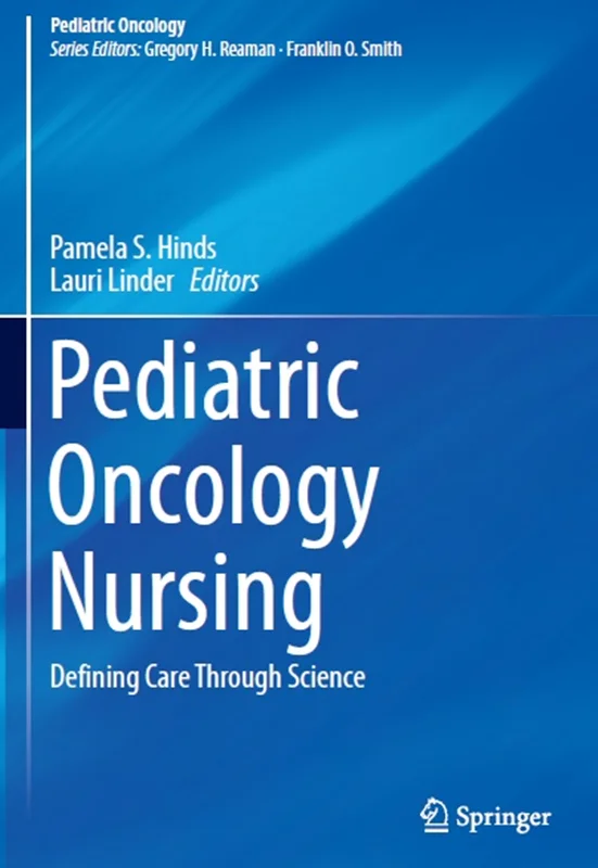 Pediatric Oncology Nursing: Defining Care Through Science