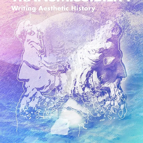 Transmissibility: Writing Aesthetic History