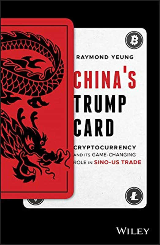 China's Trump Card: Cryptocurrency and its Game-Changing Role in Sino-US Trade