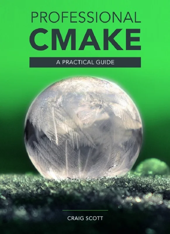 Professional CMake: A Practical Guide, 14th Edition