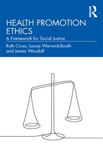 Health Promotion Ethics A Framework for Social Justice