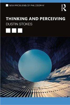 Thinking and Perceiving: On the Malleability of the Mind