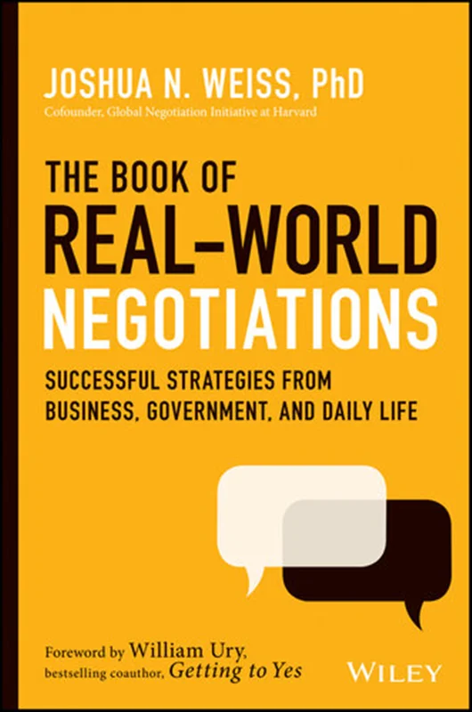 The book of real-world negotiations: successful strategies from business, government, and daily life
