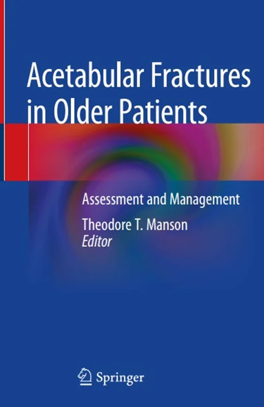 دانلود کتاب شکستگی استابولار در بیماران مسن: ارزیابی و مدیریت
