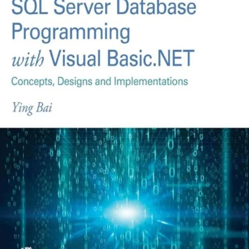 SQL Server Database Programming with Visual Basic.NET: Concepts, Designs and Implementations