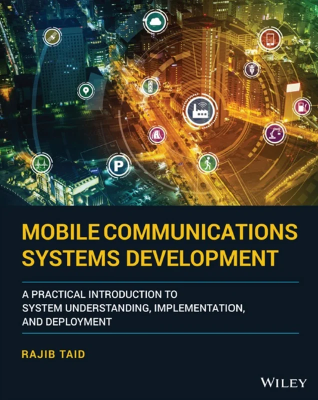 دانلود کتاب توسعه سیستم های ارتباطات سیار: مقدمه ای عملی برای درک، پیاده سازی و استقرار سیستم
