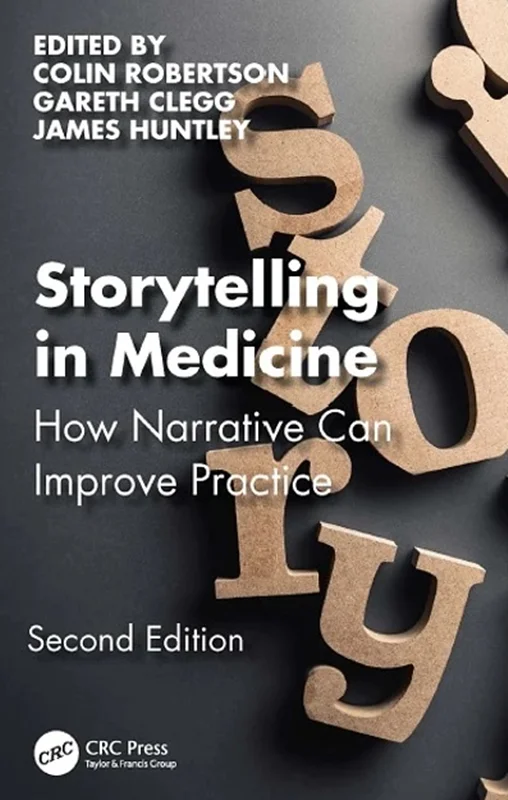 Storytelling in Medicine: How narrative can improve practice 2nd Edition