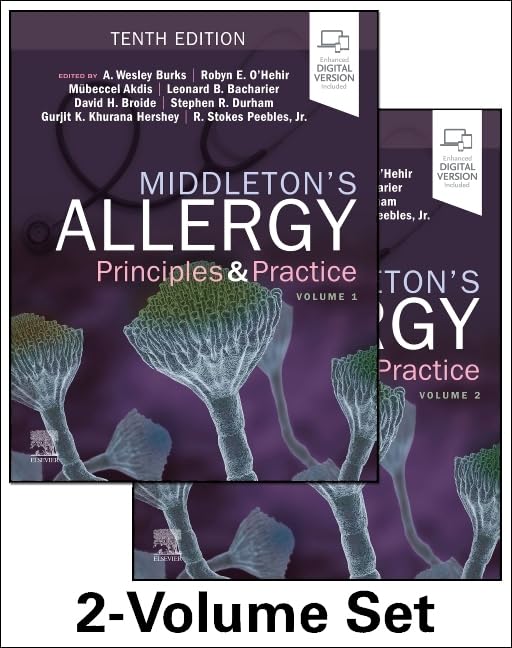 Middleton's Allergy 2-Volume Set: Principles and Practice 10th Edition by A. Wesley Burks, Robyn E. O'Hehir, David H. Broide, Leonard B. Bacharier