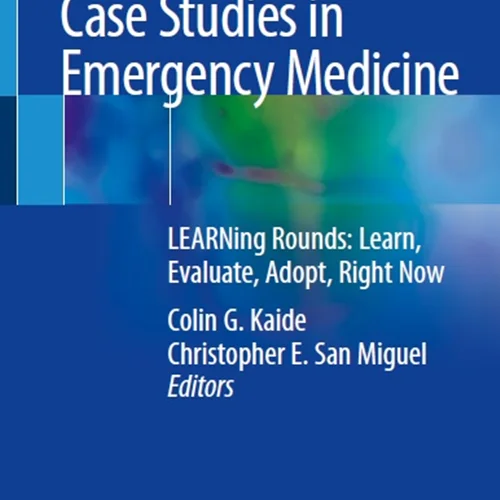 Case Studies in Emergency Medicine: LEARNing Rounds: Learn, Evaluate, Adopt, Right Now