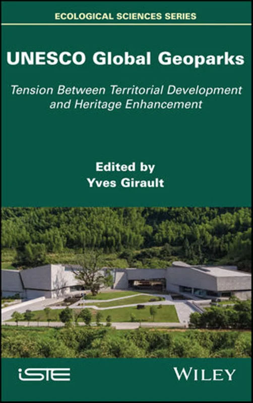 UNESCO Global Geoparks: Tension Between Territorial Development and Heritage Enhancement