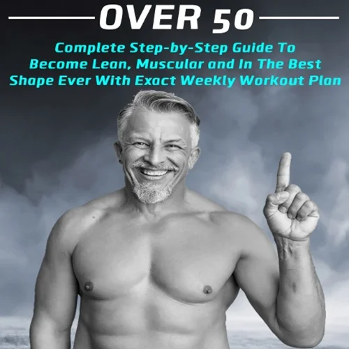 تناسب اندام بالای 50 سال: راهنمای کامل گام به گام برای لاغر شدن، عضله دار شدن و بهترین شکل با برنامه تمرین هفتگی دقیق