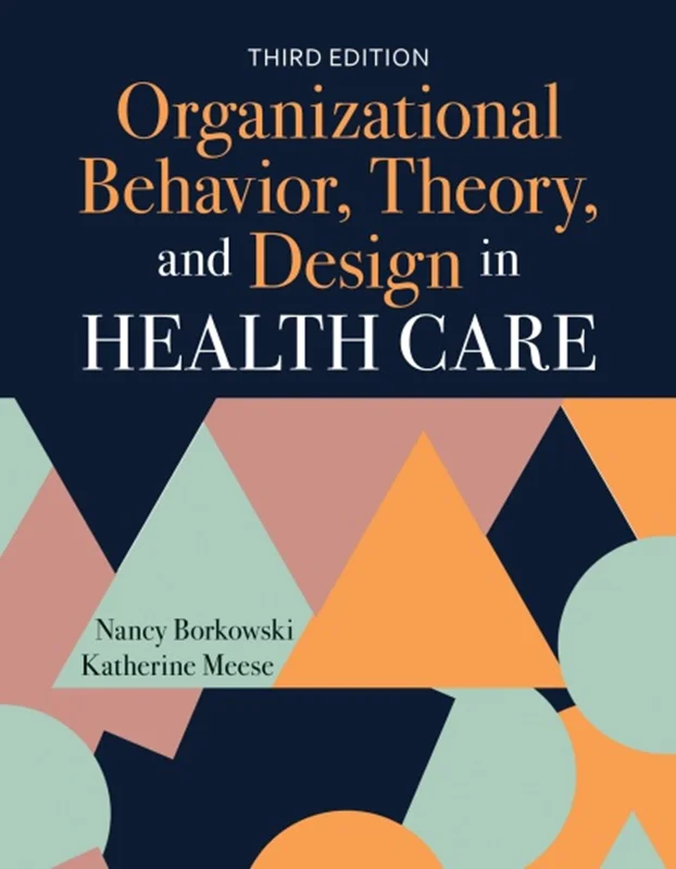دانلود کتاب رفتار، تئوری و طراحی سازمانی در بهداشت و درمان، ویرایش سوم