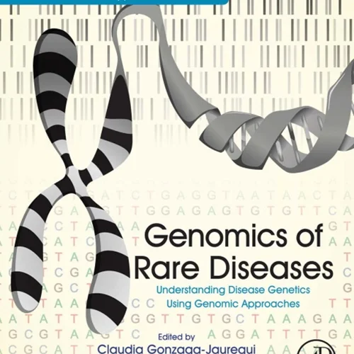 Genomics of Rare Diseases: Understanding Disease Genetics Using Genomic Approaches