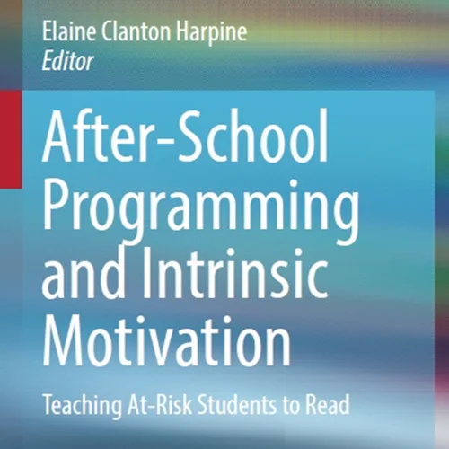 دانلود کتاب برنامه نویسی بعد از مدرسه و انگیزه ذاتی: آموزش خواندن به دانش آموزان در معرض خطر