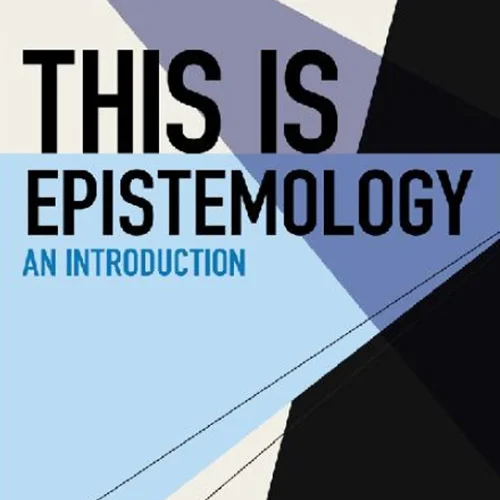 This Is Epistemology: An Introduction