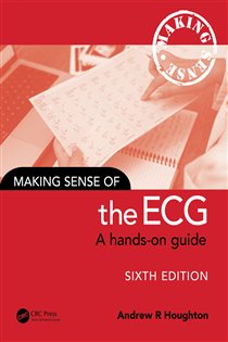 Making Sense of the ECG (6th ed.) A Hands-On Guide