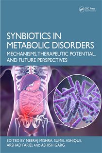 Synbiotics in Metabolic Disorders Mechanisms, Therapeutic Potential, and Future Perspectives