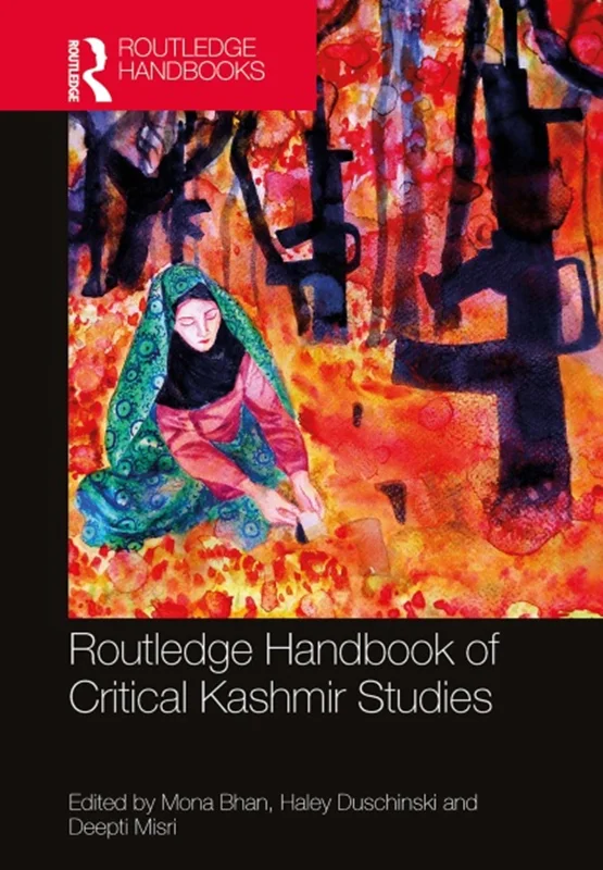 Handbook of Critical Kashmir Studies