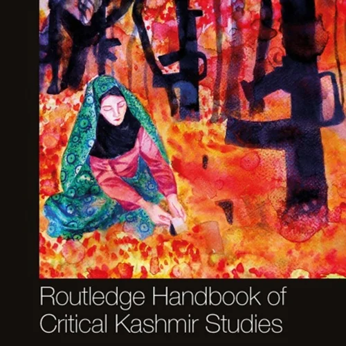 Handbook of Critical Kashmir Studies