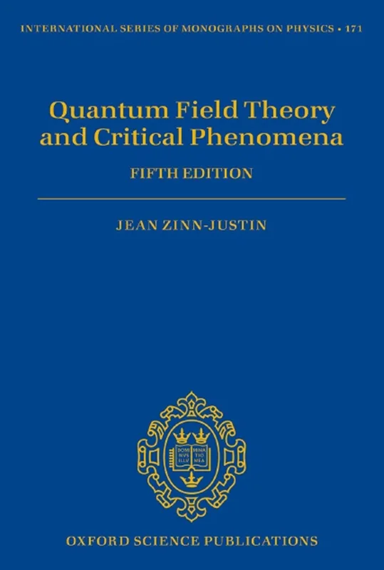 Quantum Field Theory and Critical Phenomena, Fifth Edition
